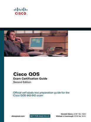 Cisco QOS Exam Certification Guide (IP Telephony Self-Study) : (642-642) (With CD) 2nd  Edition