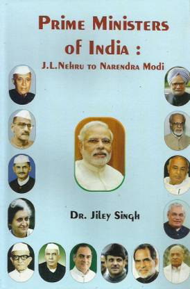PRIME MINISTERS OF INDIA : J L NEHRU TO NARENDRA MODI