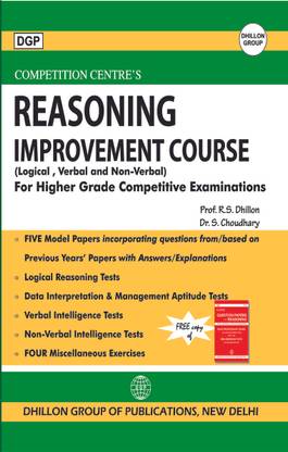 DGP COMPETITION CENTRE'S Reasoning Improvement Course (With a free copy of A Handbook of Previous Years' Question Papers) 01 Edition