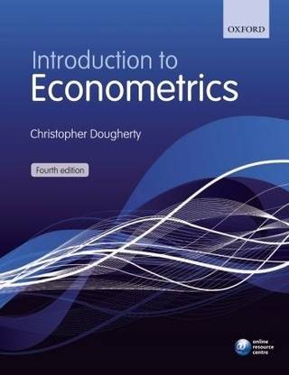 INTRODUCTION TO ECONOMETRICS, 4/E Fourth Edition