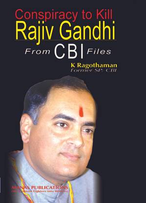 Conspiracy to Kill Rajiv Gandhi from CBI Files