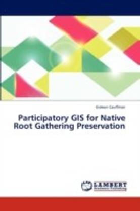 Participatory GIS for Native Root Gathering Preservation