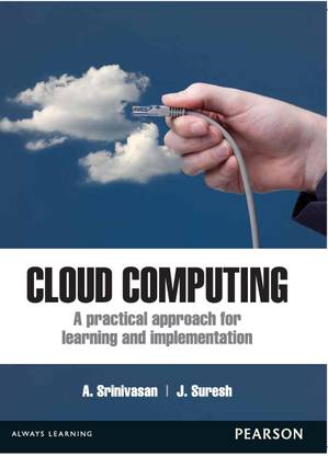 Cloud Computing - A Practical Approach for Learning and Implementation 1st Edition