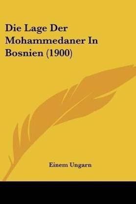 Die Lage Der Mohammedaner In Bosnien (1900)