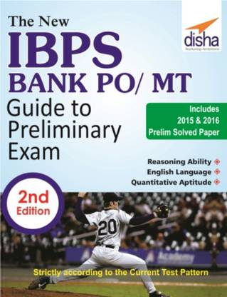 The New IBPS Bank PO/ MT Guide to Preliminary Exam with 2015 & 2016 Solved Papers 2nd Edition