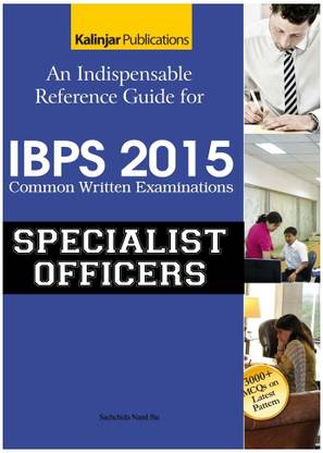 An Indispensable Reference Guide for IBPS Common Written Examinations - Specialist Officers 2015 1st  Edition