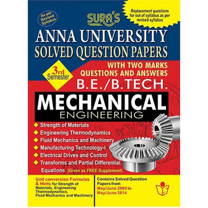 Anna University Solved Question Papers(Mechanical Engineering-III Semester)(With Free Supplement For Tpde)