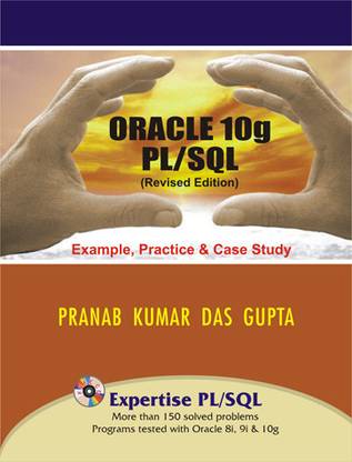 Oracle 10g PL/SQL?Example, Practice & Case Study (With CD) 1st Edition