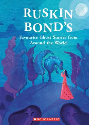 Ruskin Bond's Favourite Ghost Stories From Around The World