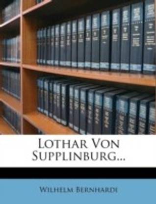 Lothar Von Supplinburg...