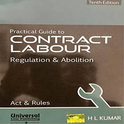 Practical Guide to Contract Labour Regulation and Abolition Act and Rules