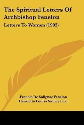 The Spiritual Letters Of Archbishop Fenelon