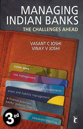 Managing Indian Banks, : The Challenges Ahead 3rd  Edition