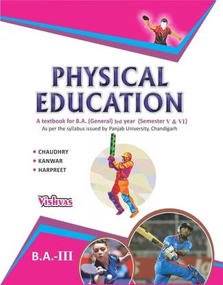Physical Education(Text Book for B.A(Gen),(Pb.Uni)3rd year,(Sem 5& 6) Eng.Med