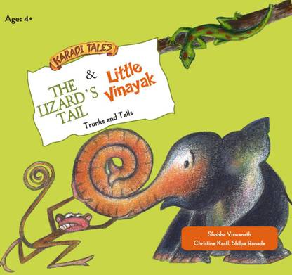 Trunks and Tails (Little Vinayak, the Lizard's Tail)