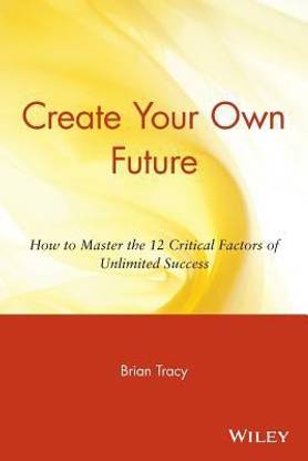 Create Your Own Future