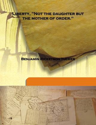 Liberty, "Not the Daughter But the Mother of Order."