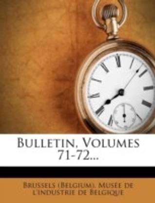 Bulletin, Volumes 71-72...