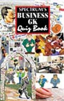 Spectrum's Business GK Quiz Book