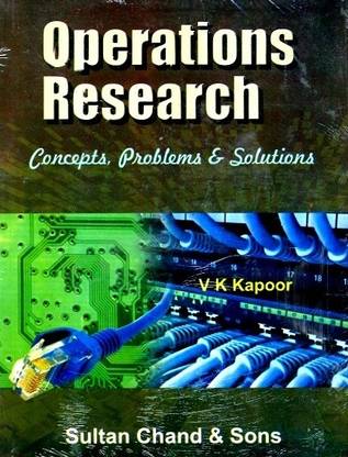 Operations Research: Concepts, Problems & Solutions 5th Edition