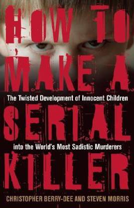 How To Make A Serial Killer