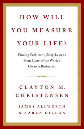 HOW WILL YOU MEASURE YOUR LIFE?