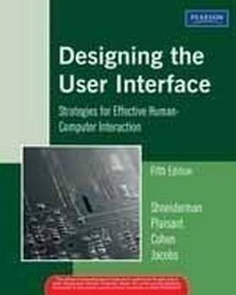 Designing the User Interface: Strategies for Effective Human-Computer Interaction 5th Edition