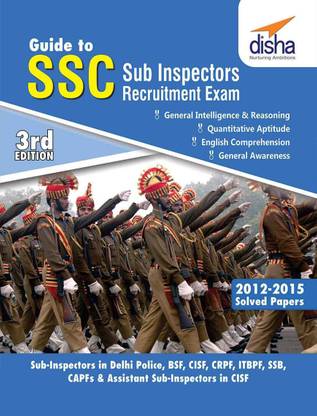 Guide to SSC Sub-Inspector Recruitment Exam with 2012-15 Solved Papers 3rd Edition