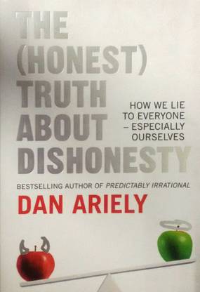 THE (HONEST) TRUTH ABOUT DISHONESTY