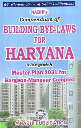 Compendium of Building Bye Laws for Haryana Alongwith Master Plan 2031 for Gurgaon Manesar Complex