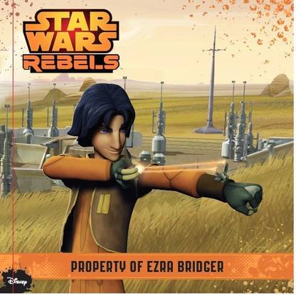 Star Wars Rebels: Property of Ezra Bridger