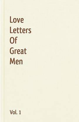 Love Letters of Great Men - Vol. 1