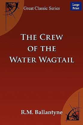 The Crew of the Water Wagtail