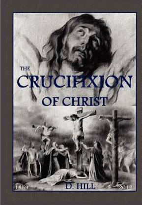 The Crucifixion of Christ