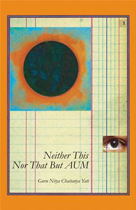 Neither This nor That but Aum