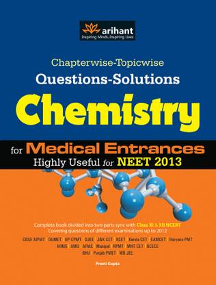Chapterwise-Topicwise Questions-Solutions Chemistry for Medical Entrances Highly Useful for NEET 2013