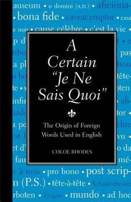 A Certain "je Ne Sais Quoi"