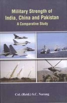 Military Strength of India, China and Pakistan a Comparative Study