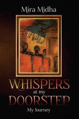Whispers At My Doorstep My Journey