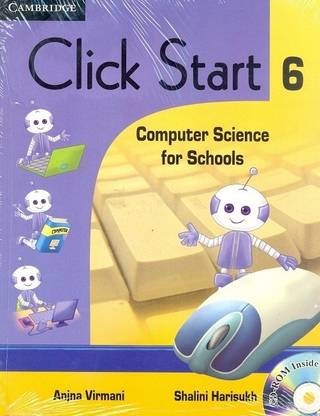 CLICK START 6 WITH CD-ROM: COMPUTER SCIENCE FOR SCHOOLS