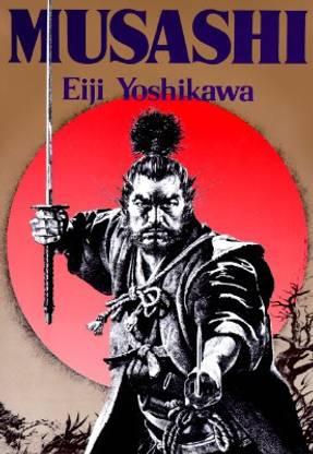 Musashi: An Epic Novel Of The Samurai Era