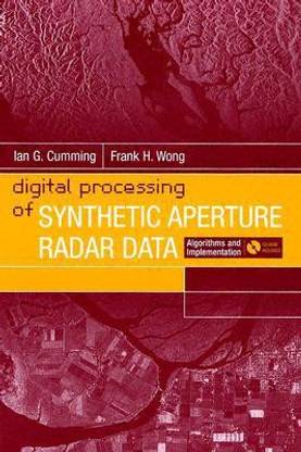 Digital Signal Processing of Synthetic Aperture Radar Data  - Algorithms and Implementation