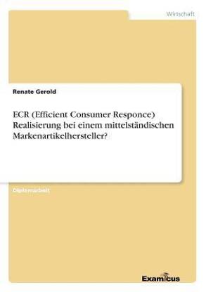 ECR (Efficient Consumer Responce) Realisierung bei einem mittelstaendischen Markenartikelhersteller?