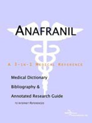 Anafranil - A Medical Dictionary, Bibliography, and Annotated Research Guide to Internet References