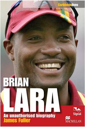 Caribbean Lives: Brian Lara  - An Unauthorised Biography