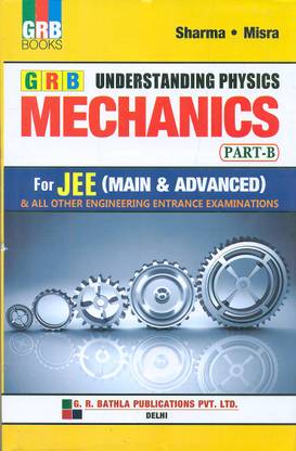 GRB Understanding Physics Mechanics Part - B for JEE (Main & Advanced)