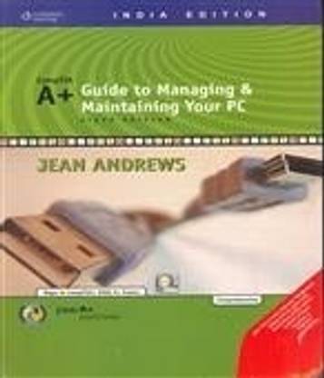A+Guide to Managing & Maintaining Your PC 6th  Edition