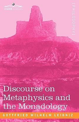 Discourse on Metaphysics and the Monadology