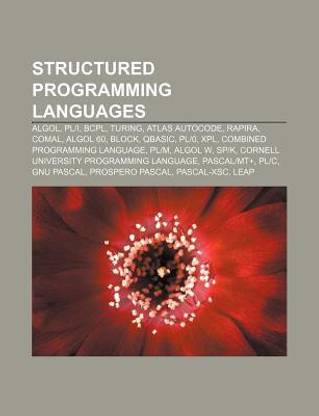Structured Programming Languages: ALGOL, PL]I, Turing, Atlas Autocode, Rapira, Comal, ALGOL 60, Block, QBASIC, PL]0, Xpl, ALGOL W, PL]M, Sp]k