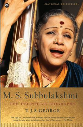 M. S. Subbulakshmi  - THE DEFINITIVE BIOGRAPHY